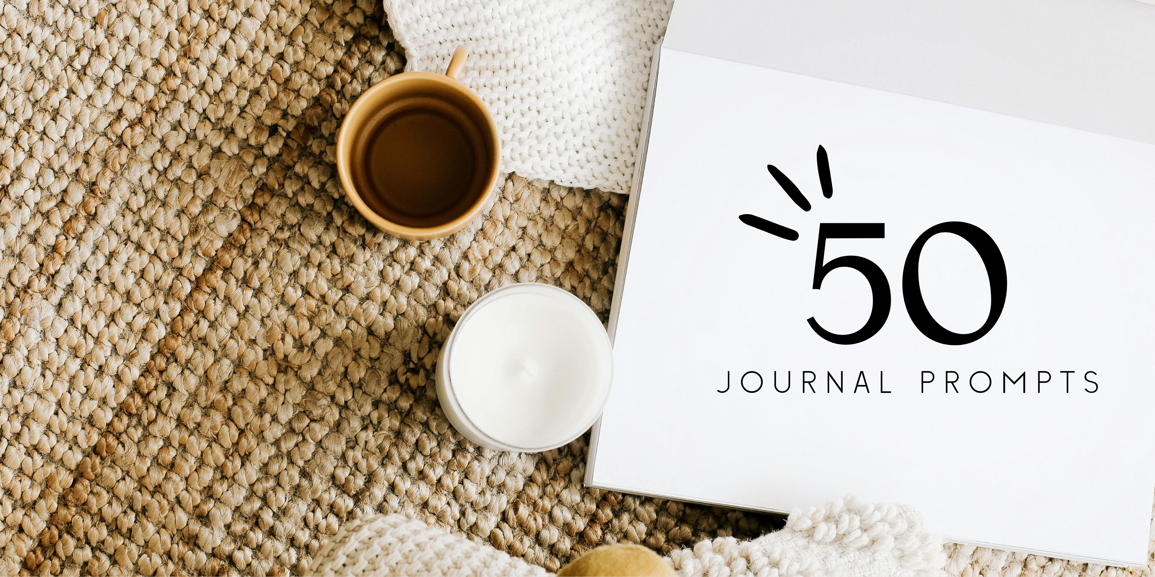 50 Journal Prompts